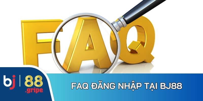 Đăng Nhập BJ88 - Cách Vào Tài Khoản Nhanh Và An Toàn 2026 5 FAQ liên quan đến việc đăng nhập tại BJ88